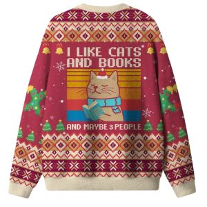 I Like Cats And Books And Maybe 3 People Ugly Christmas Sweater