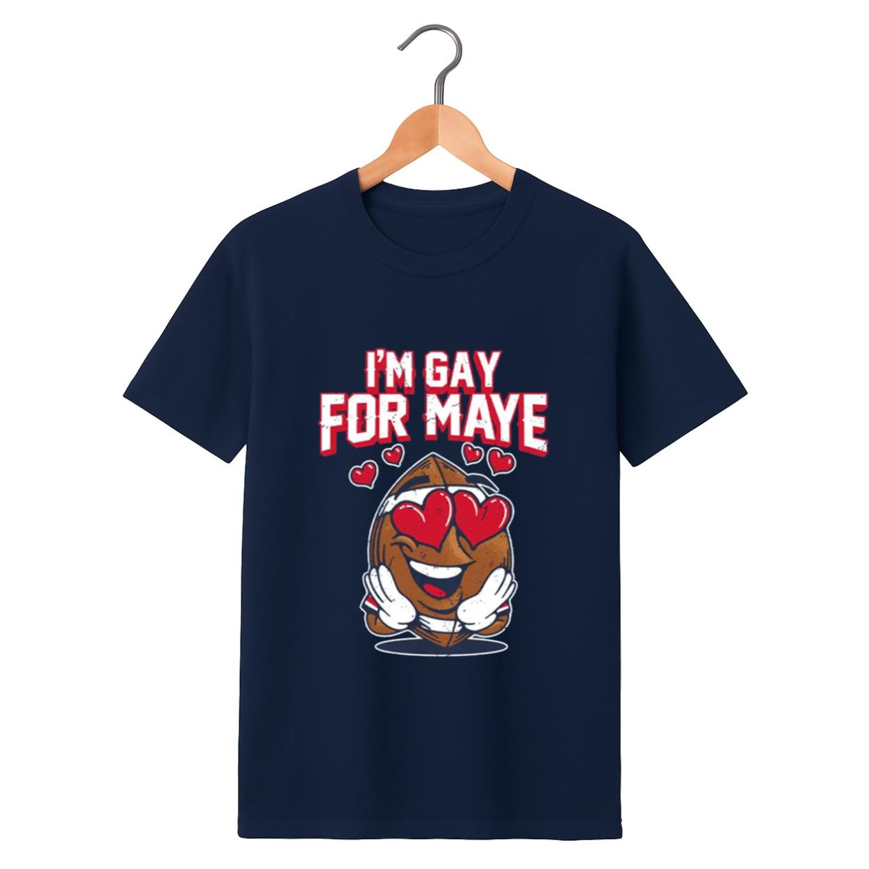I'm Gay For Maye Shirt I'm Gay For Maye Shirt