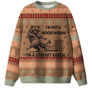 I'm Not A Bookworm I'm A Literary Rascal Ugly Christmas Sweater