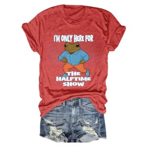 I'm Only Here For The Half Time Show Bad Bunny Tee