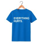 Justin Turner Everything Hurts Shirt