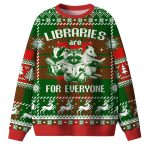 Libraries Are For Everyone Ugly Christmas Sweater