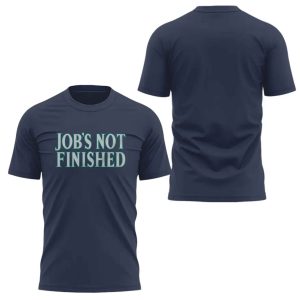 Mariners Job's not Finished T Shirt