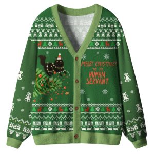 Merry Christmas To My Human Servant Ugly Cardigan Sweater