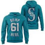 Seattle Mariners Dump 61 Here Hoodie