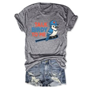 Talk Birdy To Me Blue Jays Tee