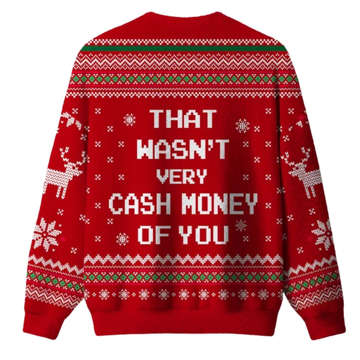 That Wasn’t Very Cash Money of You Christmas Ugly Sweater That Wasn’t Very Cash Money of You Christmas Ugly Sweater