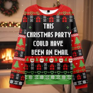 This Christmas Party Could Have Been An Email Ugly Christmas Sweater