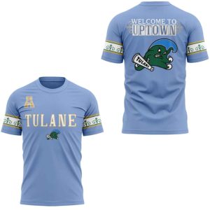 Tulane Football Welcome To Uptown Shirt