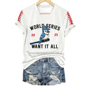 V Neck Retro Toronto Baseball World Series 2025 Want It All Print T Shirt
