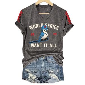 V Neck Retro Toronto Baseball World Series 2025 Want It All Print T Shirt