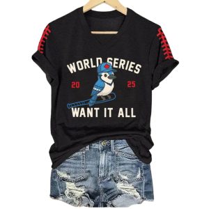 V Neck Retro Toronto Baseball World Series 2025 Want It All Print T Shirt