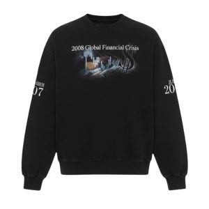 2008 Global Financial Crisis Sweatshirt