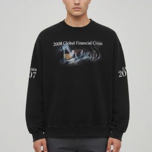 2008 Global Financial Crisis Sweatshirt