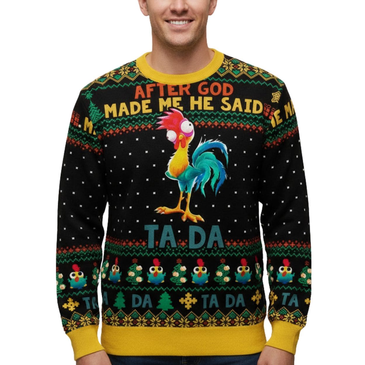 After God Make Me He Said Ta Da Ugly Christmas Sweater After God Make Me He Said Ta Da Ugly Christmas Sweater
