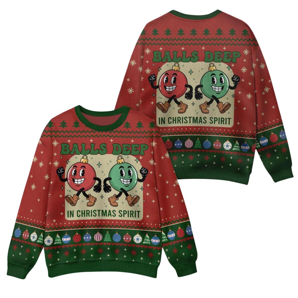 Balls Deep In Christmas Spirit Ugly Sweater 1 Balls Deep In Christmas Spirit Ugly Sweater 1