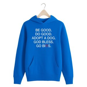 Be Good Do Good Adopt A Dog God Bless Go Bills Shirt