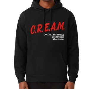 Cream Colonizers Ruined Everything Around Me Hoodie 1
