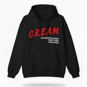 Cream Colonizers Ruined Everything Around Me Hoodie