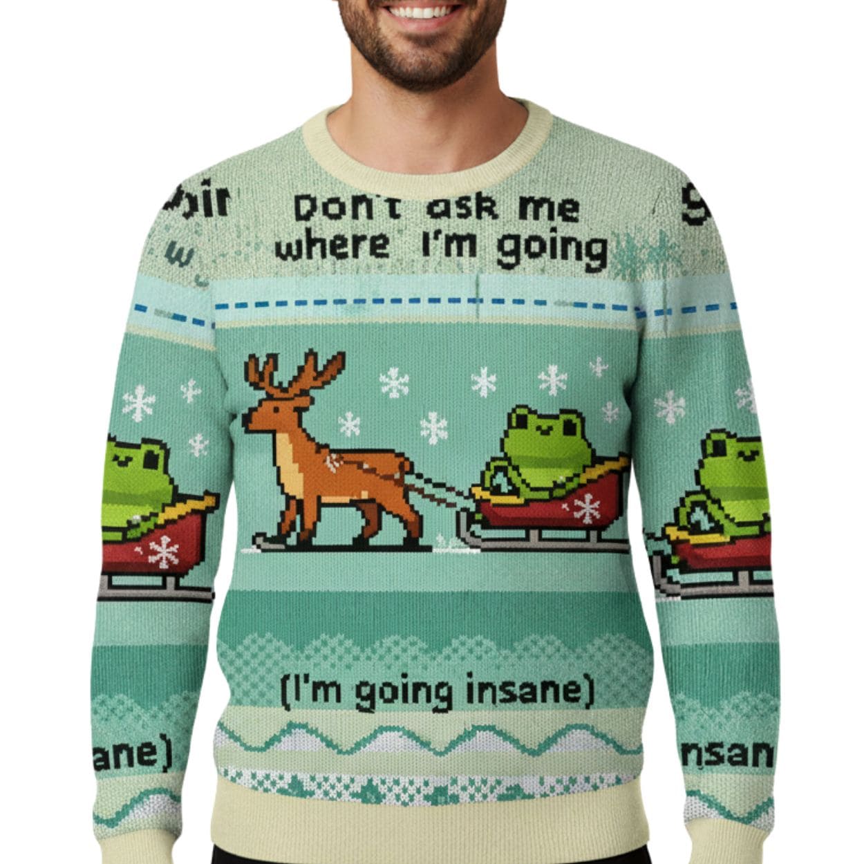 Don’t Ask Me Where I’m Going Christmas Ugly Sweater Don’t Ask Me Where I’m Going Christmas Ugly Sweater