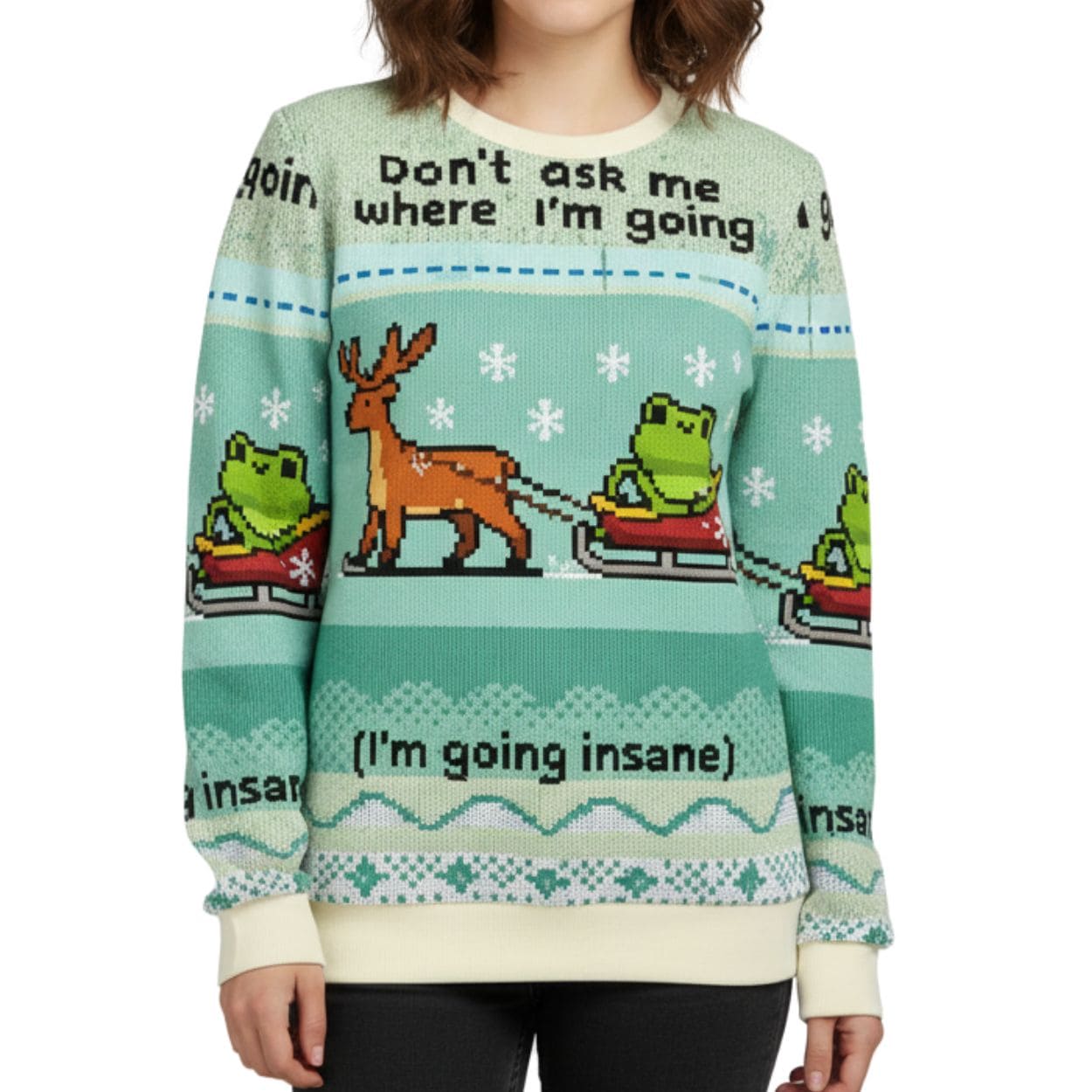 Don't Ask Me Where I'm Going Christmas Ugly Sweater Don't Ask Me Where I'm Going Christmas Ugly Sweater