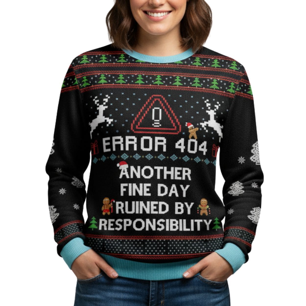 Error 404 Another Fine Day Ruined By Responsibility Christmas Ugly Sweater Error 404 Another Fine Day Ruined By Responsibility Christmas Ugly Sweater