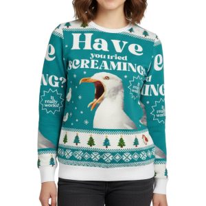 Have You Tried Screaming Christmas Ugly Sweater 1 Have You Tried Screaming Christmas Ugly Sweater 1