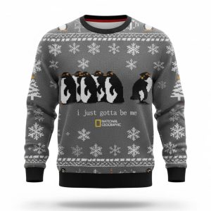 I Just Gotta Be Me Penguins Christmas Ugly Sweater