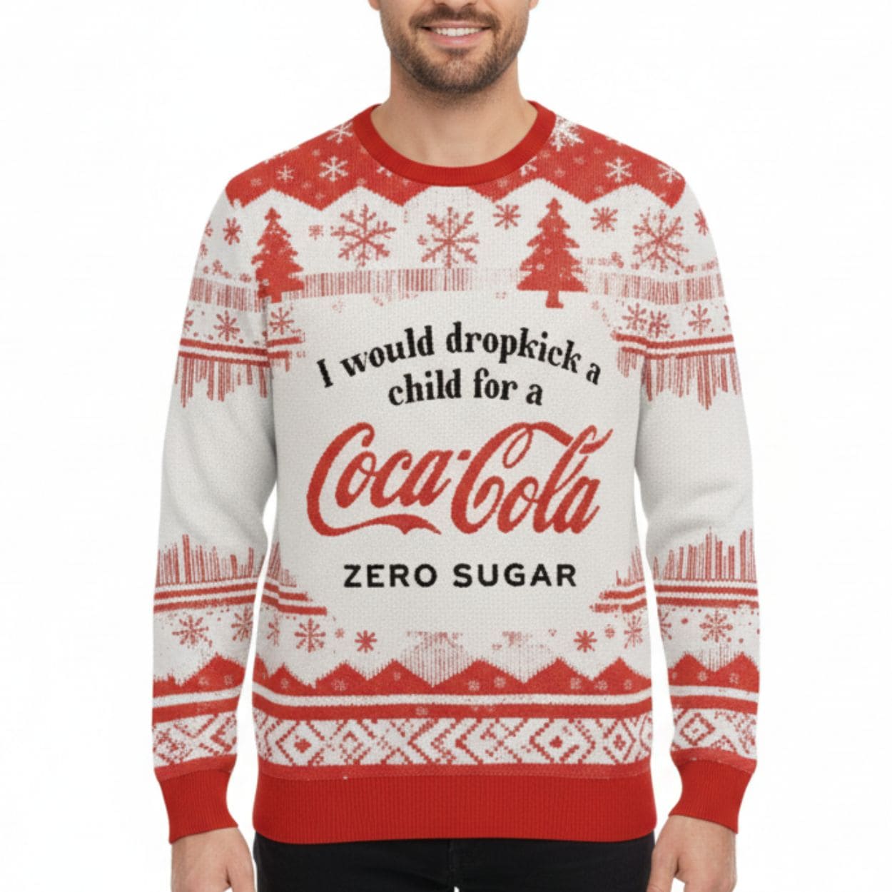 I Would Dropkick A Child For A Coke Zero Sugar Christmas Ugly Sweater I Would Dropkick A Child For A Coke Zero Sugar Christmas Ugly Sweater