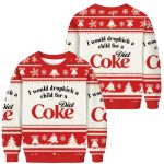 I Would Dropkick A Child For A Diet Coke Christmas Ugly Sweater