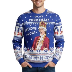 King George Oh It's Christmas Awesome Wow Ugly Sweater 1 King George Oh It's Christmas Awesome Wow Ugly Sweater 1