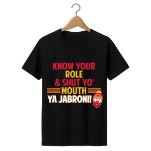 Know Your Role And Shut Your Mouth Ya Jabroni Shirt 1 black 1