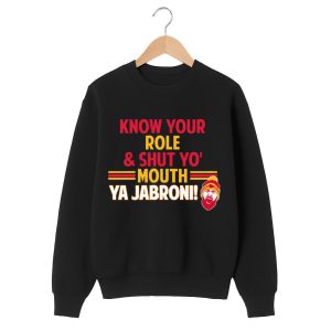 Know Your Role And Shut Your Mouth Ya Jabroni Shirt 1 black 2