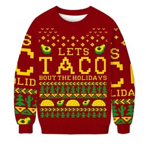 Let's Taco Bout The Holidays Christmas Ugly Sweater 1 Let's Taco Bout The Holidays Christmas Ugly Sweater