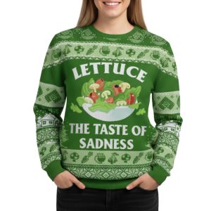Lettuce The Taste Of Sadness Ugly Christmas Sweater 1 Lettuce The Taste Of Sadness Ugly Christmas Sweater 2