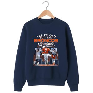 Manning Elway Nix Yes I'm Old But I Saw Broncos Greatness Shirt 2 Manning Elway Nix Yes I'm Old But I Saw Broncos Greatness Shirt 1 navy 2