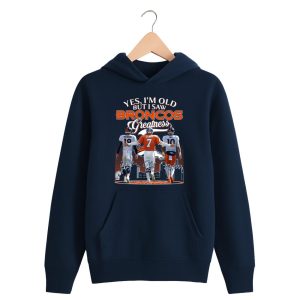 Manning Elway Nix Yes I'm Old But I Saw Broncos Greatness Shirt 1 Manning Elway Nix Yes I'm Old But I Saw Broncos Greatness Shirt 1 navy 3