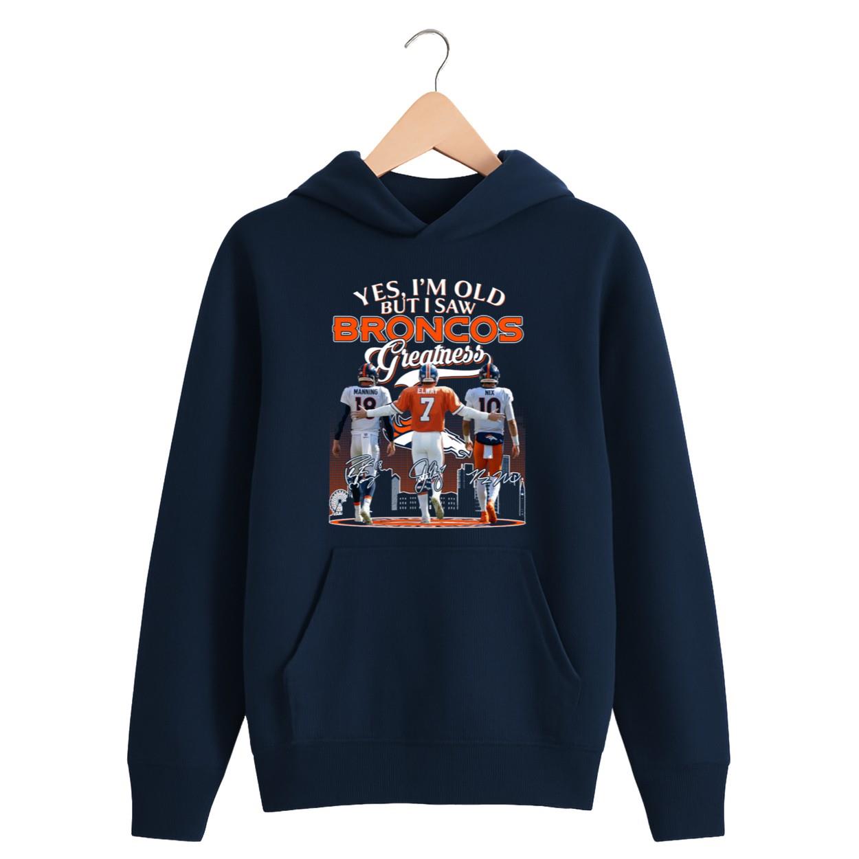 Manning Elway Nix Yes I’m Old But I Saw Broncos Greatness Shirt Manning Elway Nix Yes I’m Old But I Saw Broncos Greatness Shirt