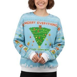 Merry Everything And Upside-Down Nothing Ugly Christmas Sweater 1 Merry Everything And Upside Down Nothing Ugly Christmas Sweater 1