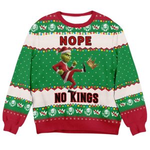 Nope No Kings Grnch Ugly Christmas Sweater