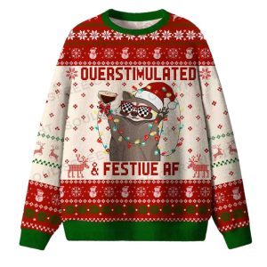 Overstimulated Festive AF Ugly Christmas Sweater 1 Overstimulated Festive AF Ugly Christmas Sweater