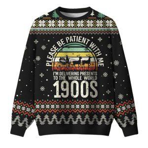 Please Be Patient With Me Ugly Christmas Sweater