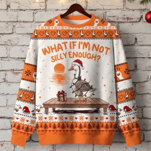 What If I'm Not Silly Enough Ugly Christmas Sweater 2