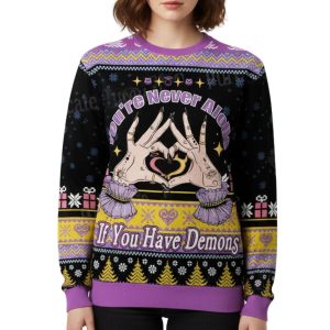 You're Never Alone If You Have Demons Ugly Christmas Sweater 2
