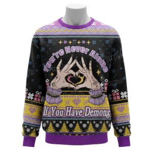 You're Never Alone If You Have Demons Ugly Christmas Sweater
