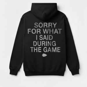 Brittany Mahomes Sorry For What I Said During The Game Hoodie 2