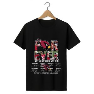 Cardinals Forever Not Just When We Win Thank You For The Memories Shirt 1 black 1
