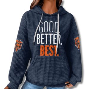 Bears Football Good Better Best Waffle Hoodie 1 Chicago Bears Football Good Better Best Waffle Hoodie
