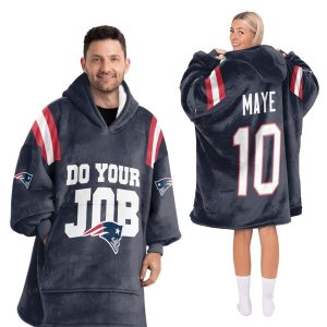 Do Your Job Maye 10 New England Football Unisex Blanket Hoodie 1 Do Your Job Maye 10 New England Football Unisex Blanket Hoodie
