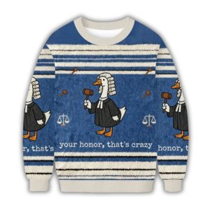 Goose Lawyer Your Honor That's Crazy Christmas Ugly Sweater 1 Goose Lawyer Your Honor That's Crazy Christmas Ugly Sweater